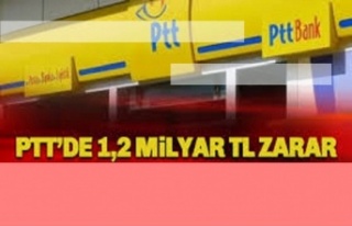 PTT’den 1,2 milyarlık zarar rekoru!