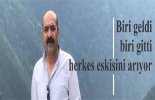 Biri geldi biri gitti herkes eskisini arıyor