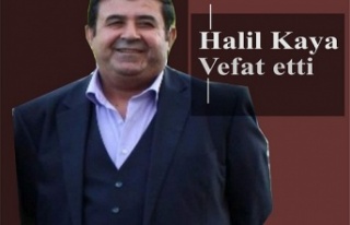 Halil Kaya vefat etti