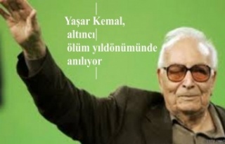 Yaşar Kemal, altıncı ölüm yıldönümünde anılıyor