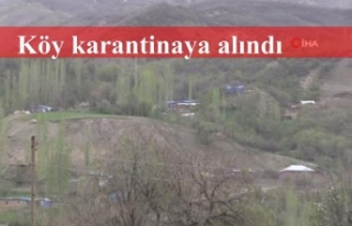 1 köy karantinaya alındı