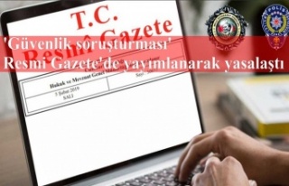 'Güvenlik soruşturması' Resmi Gazete'de...