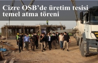 Cizre OSB'de üretim tesisi temel atma töreni