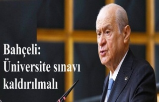 Bahçeli:Üniversite sınavı kaldırılmalı