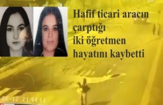 Hafif ticari aracın çarptığı iki öğretmen hayatını...