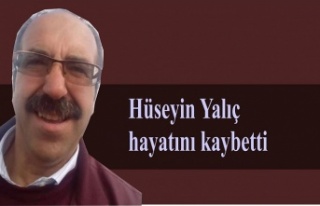 Huseyin Yalıç hayatını kaybetti