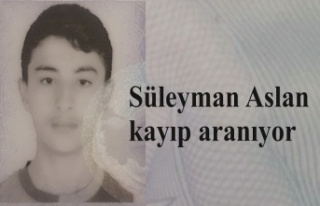 Süleyman Aslan kayıp aranıyor