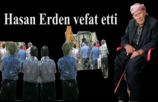 Hasan Erden Vefat etti