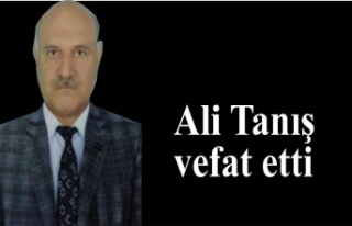 Ali Tanış Hayata veda etti