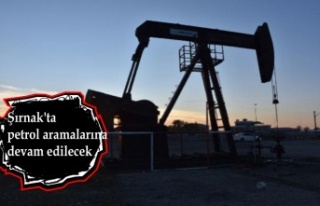 Şırnak'ta petrol aramalar sıklaşacak