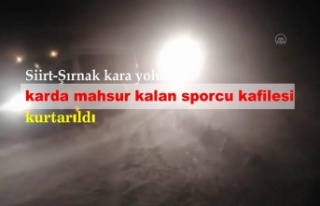 Siirt-Şırnak kara yolunda karda mahsur kalan sporcu...