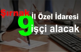 Şırnak İl Özel İdaresi 9 işçi alacak