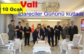 Vali 10 Ocak İdareciler Gününü kutladı