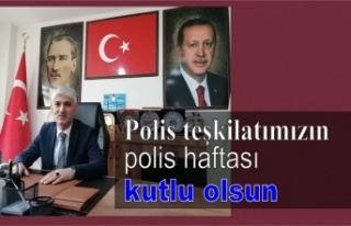 Ay " Polis teşkilatımızın polis haftasını...