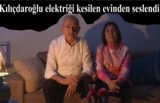 Kılıçdaroğlu elektriği kesilen evinden seslendi:...