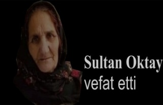 Sultan Oktay vefat etti.