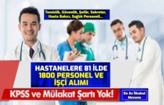 81 İlde Hastanelere 1800 Personel ve İşçi Alımı...