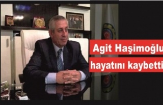 Agit Haşimoğlu hayatını kaybetti
