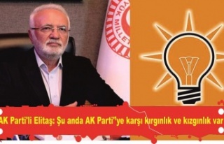 AK Parti'li Elitaş: Şu anda AK Parti'’ye...