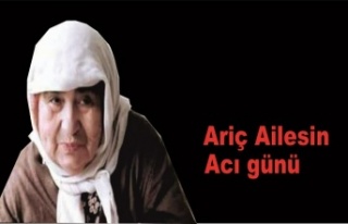 Ariç ailesinin acı günü