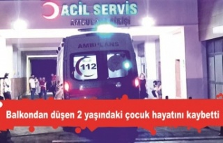 Balkondan düşen 2 yaşındaki çocuk hayatını...