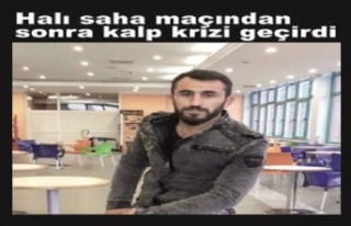 Halı saha maçından sonra kalp krizi geçirdi