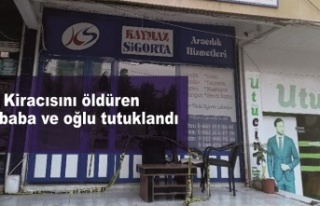 Kiracısını öldüren baba ve oğlu tutuklandı