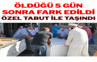 Öldüğü 5 gün sonra fark edildi, özel tabut ile...