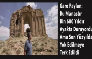 Garo Paylan: Bu Manastır Bin 600 Yıldır Ayakta...