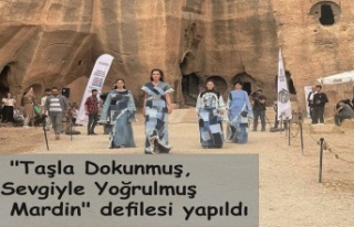 "Taşla Dokunmuş, Sevgiyle Yoğrulmuş Mardin"...