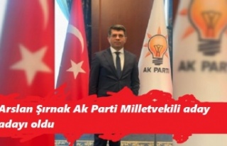 Arslan AK Parti Milletvekil aday adayı oldu