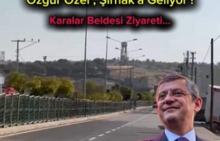 CHP Genel Başkanı Özgür Özel Şırnak'a...