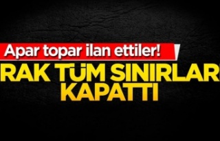 İrak bütün sınırları kapattı