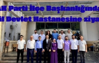 AK Parti ilçe teşkilatından Hastaneye ziyaret