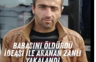 Babasını öldürdüğü idea edilen zanlı yakalandı