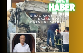 Siraç Akay trafik kazasında hayatını kaybetti