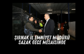 Emniyet Müdürü Sazak’tan gece mesaisi