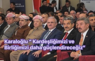 Karaloğlu” Kardeşliğimizi ve Birliğimizi dahada güçlendireceğiz”
