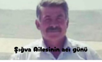 Şığva ailesinin acı günü