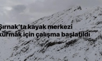 Şırnak’ta Kayak merkezi kuruluyor