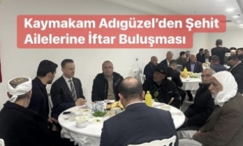Anıl Adıgüzel Şehit Aileleri ve Gazilerle İftarda Buluştu