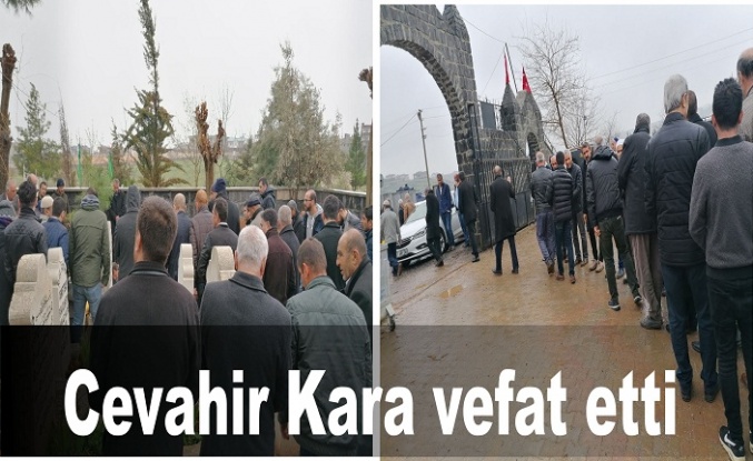 Cevahir Kara vefat etti