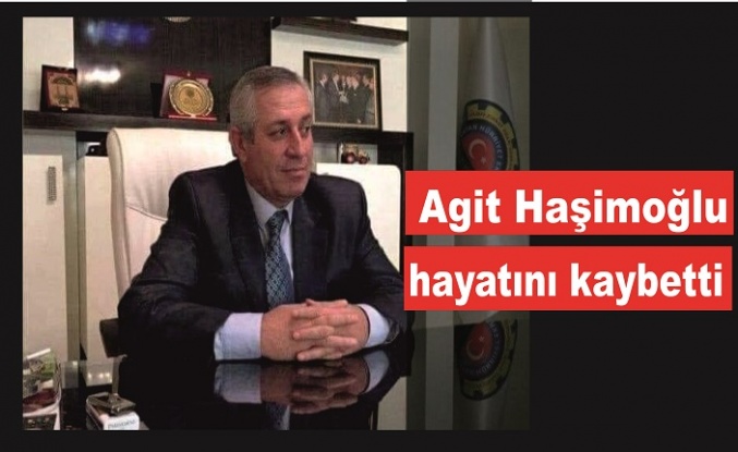 Agit Haşimoğlu hayatını kaybetti