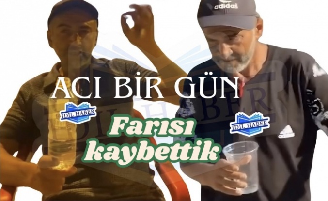 Faris’i kaybettik