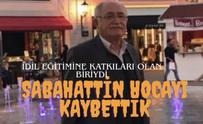 Sabahattin hocayı kaybettik