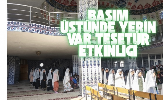 Başım üstünde yerin var tesetür etkinliği