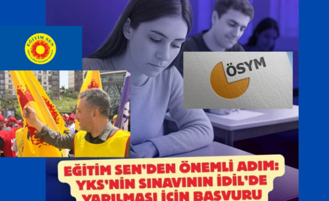 Eğitim Sen, YKS’nin İdil’de Yapılması İçin Resmen Başvurdu