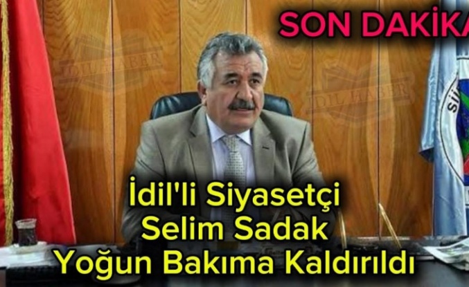 Sadak yoğun bakıma kaldırıldı