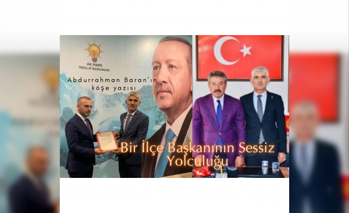 Bir İlçe Başkanının Sessiz Yolculuğu