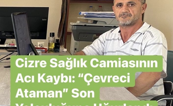 Cizre Sağlık Camiasının Acı Kaybı